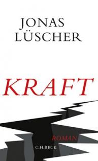 Jonas Lüschers Roman „Kraft“